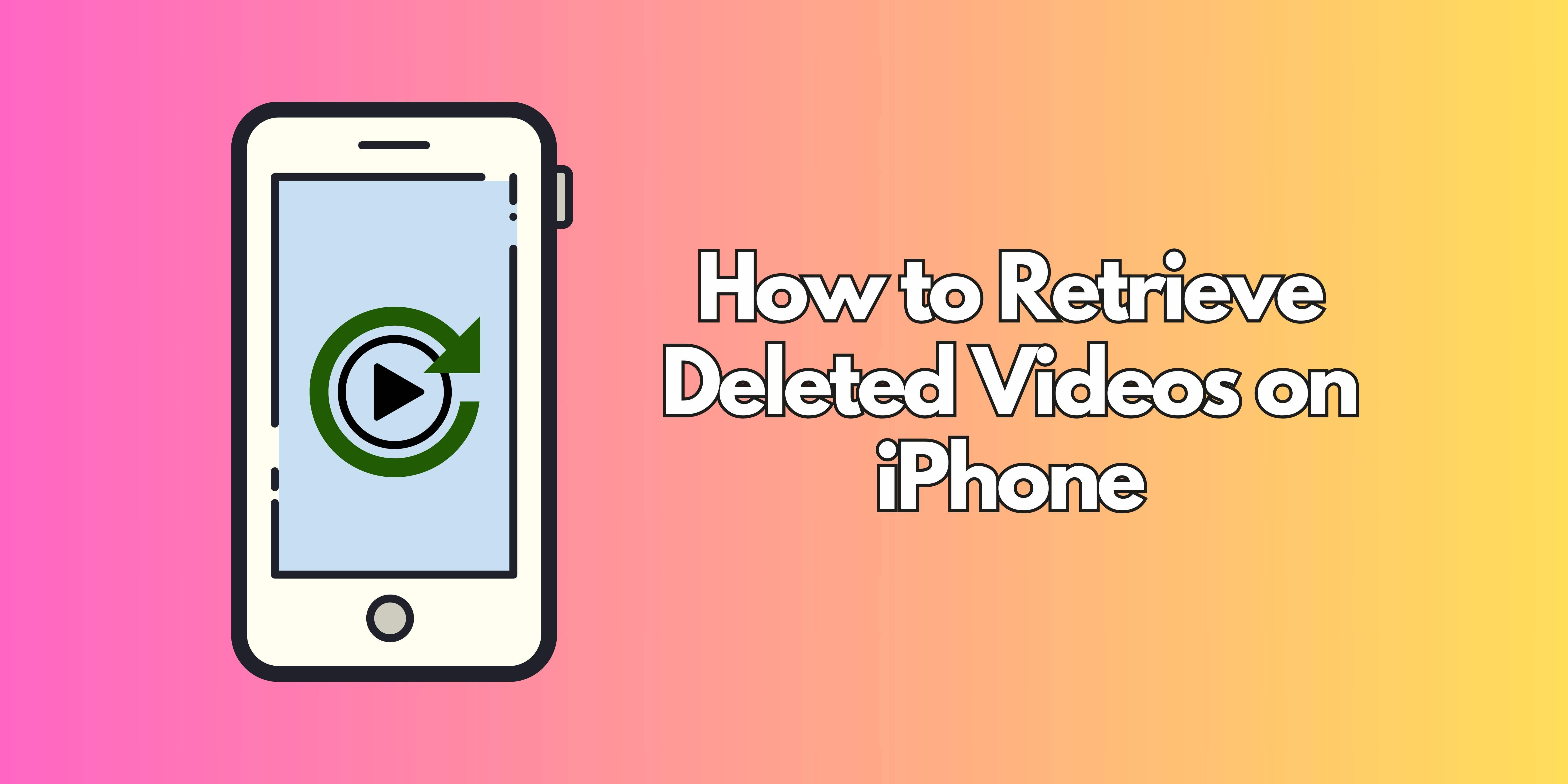 how to restore videos on iphone