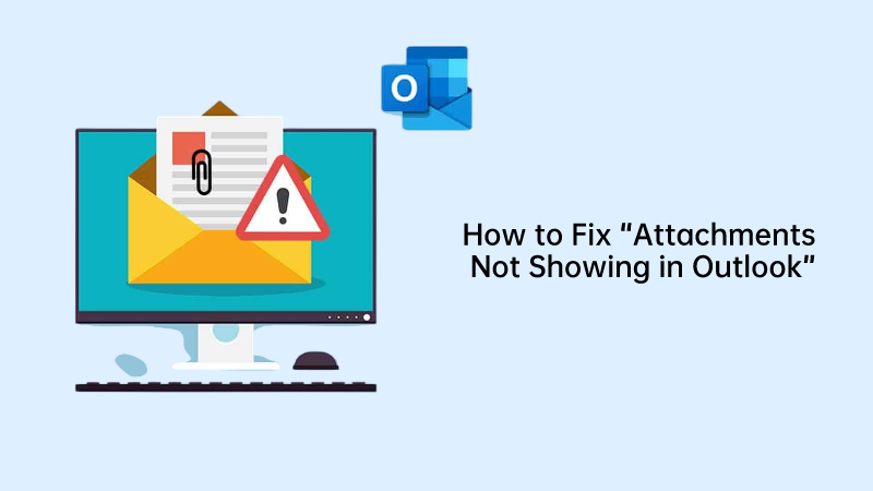 attachments not showing in outlook