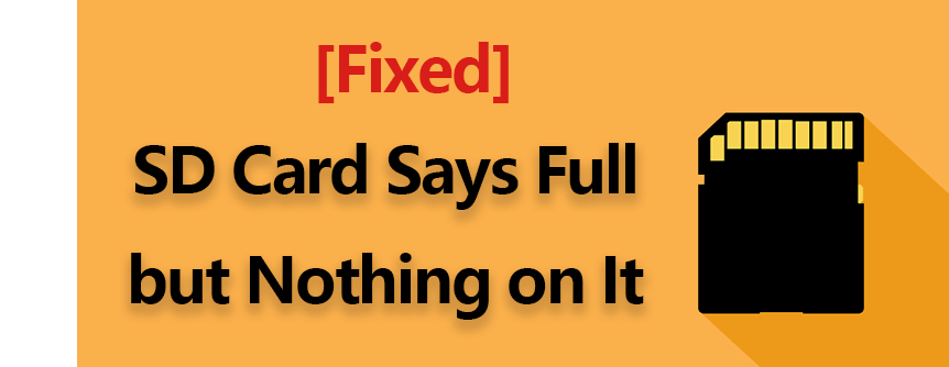 sd card says full but nothing on it